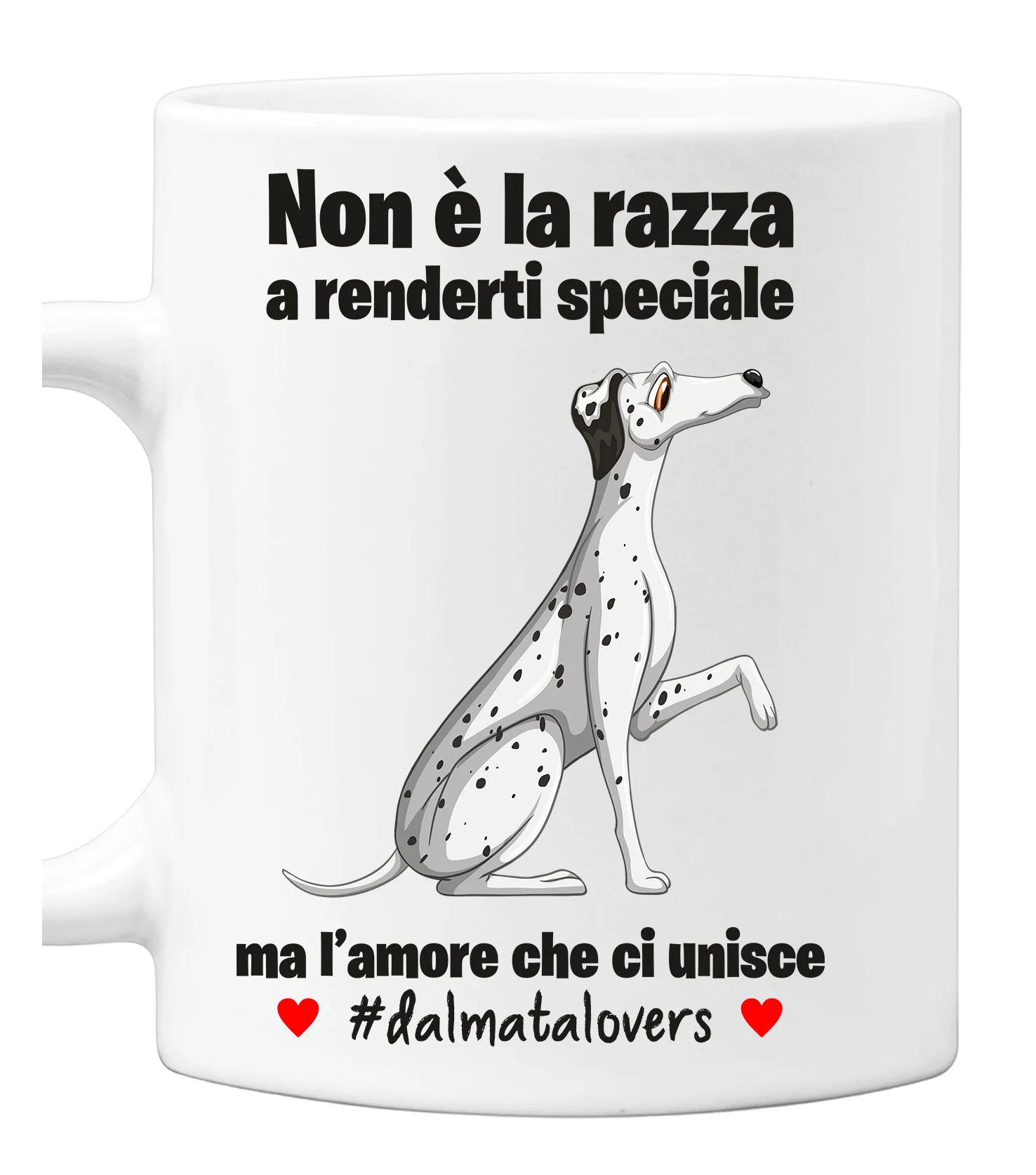 Tazza Dalmata Non è la razza che conta ma l’amore che ci unisce tazza mug divertenti