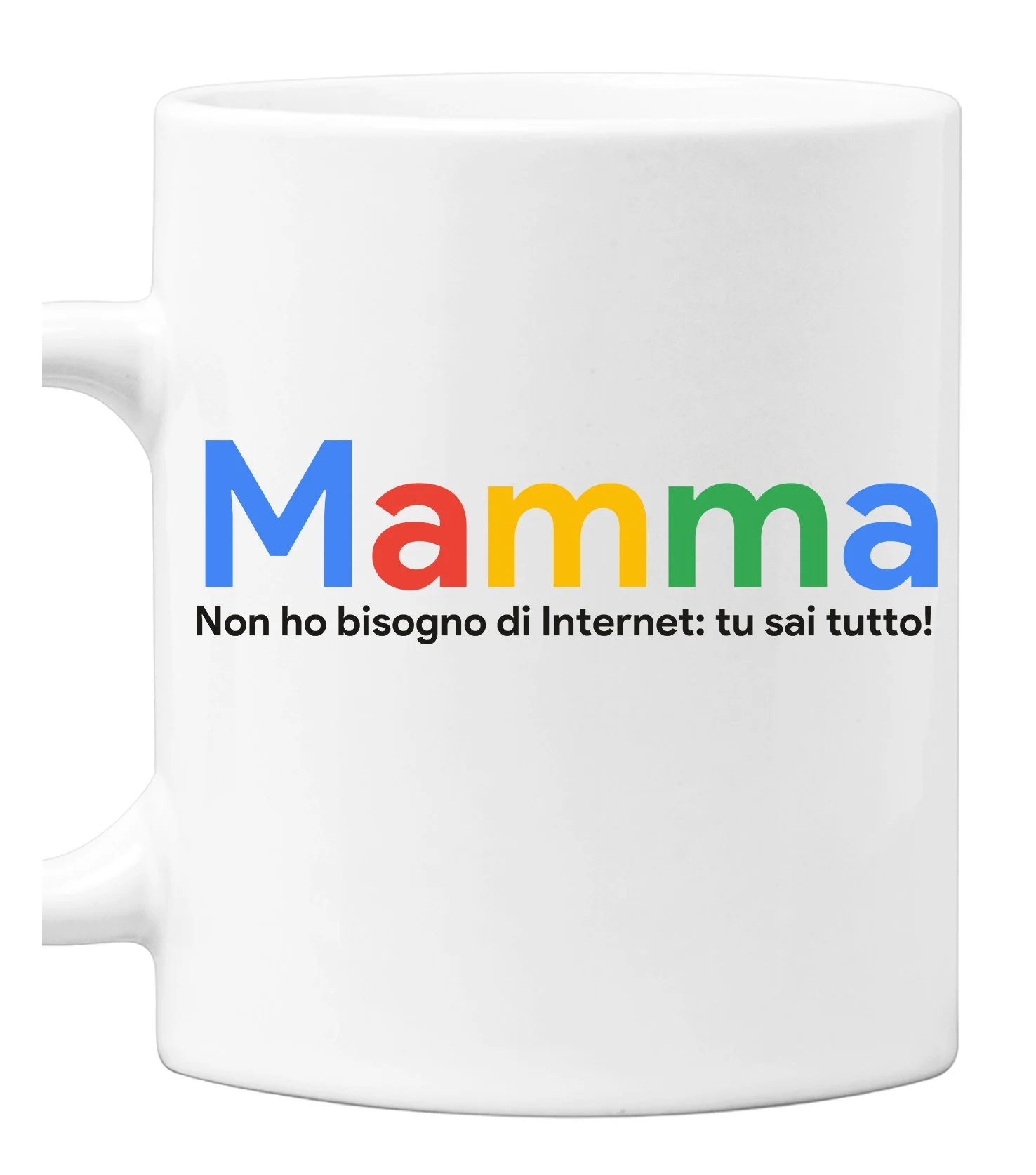 Tazza Mamma Non ho bisogno di internet, tu sai tutto! Regalo Mamma Festa della Mamma Mug in Ceramica