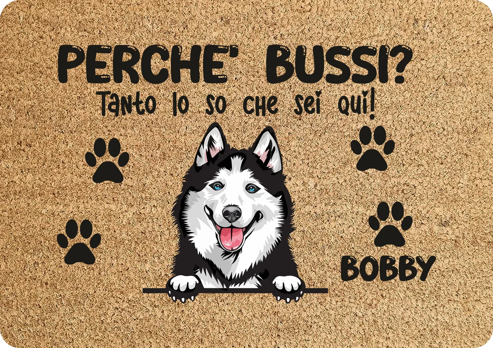 Tappeto PERSONALIZZATO con nome cane divertente Husky Perchè bussi? Zerbino in poliestere 60×40 cm