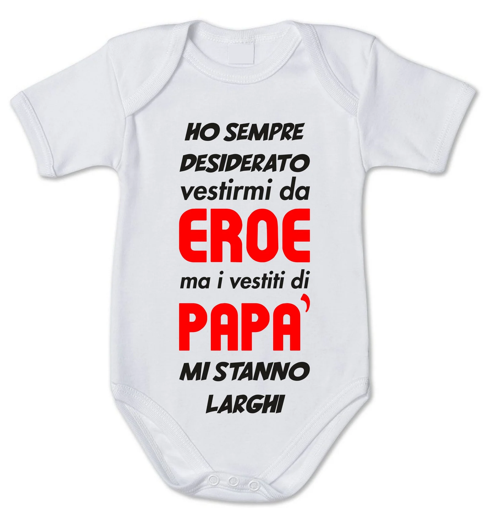 Body neonato divertente Ho sempre desiderato vestirmi da eroe, ma i vestiti di papà mi stanno larghi – Idea regalo festa del papà